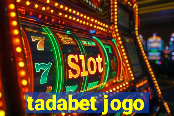 tadabet jogo